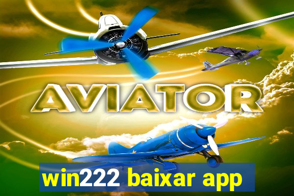 win222 baixar app